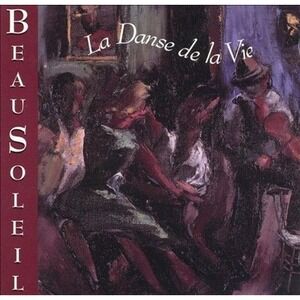 La Danse de La Vie by Beausoleil (CD, Mar-1993, Forward) - Good